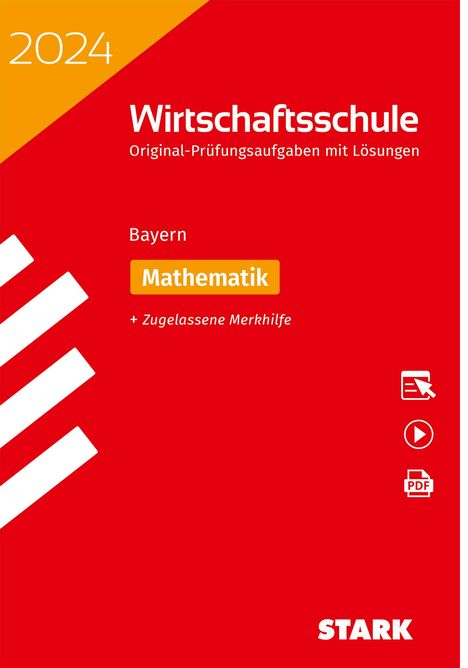 STARK Original-Prüfungen Wirtschaftsschule 2024 - Mathematik - Bayern, 1 Buch und 1 Diverse