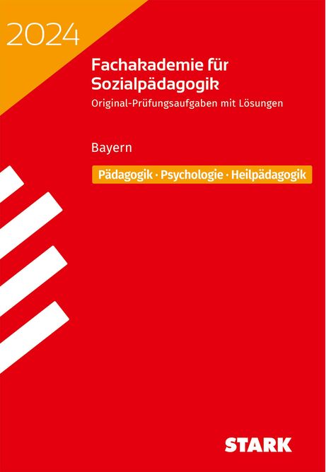 STARK Abschlussprüfung Fachakademie 2024 - Pädagogik, Psychologie, Heilpädagogik - Bayern, Buch