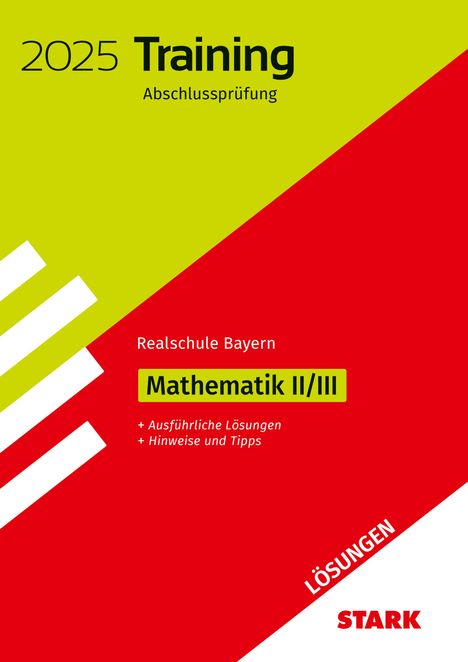 STARK Lösungen zu Training Abschlussprüfung Realschule 2025 - Mathematik II/III - Bayern, Buch