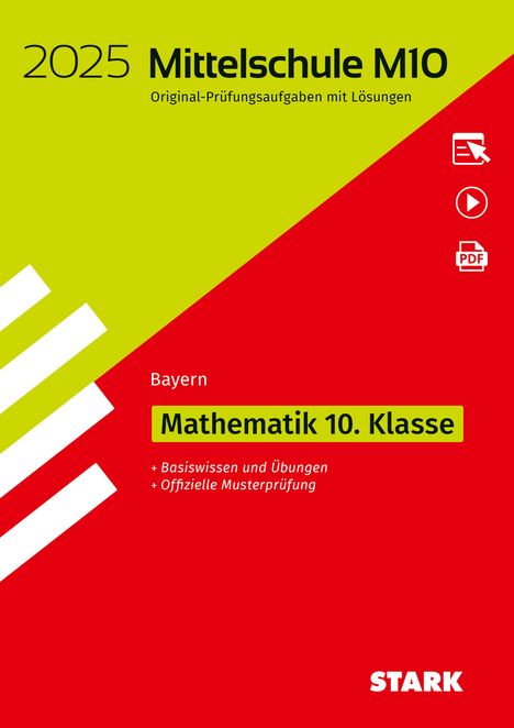 STARK Original-Prüfungen und Training Mittelschule M10 2025 - Mathematik - Bayern, 1 Buch und 1 Diverse