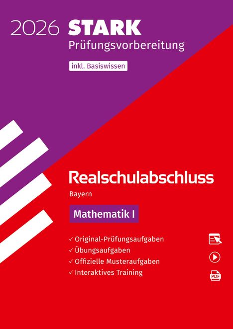 STARK Mathematik I - Realschulabschluss 2026 Bayern - Prüfungsvorbereitung inkl. Basistraining, 1 Buch und 1 Diverse