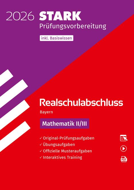STARK Mathematik II/III - Realschulabschluss 2026 Bayern - Prüfungsvorbereitung inkl. Basistraining, 1 Buch und 1 Diverse