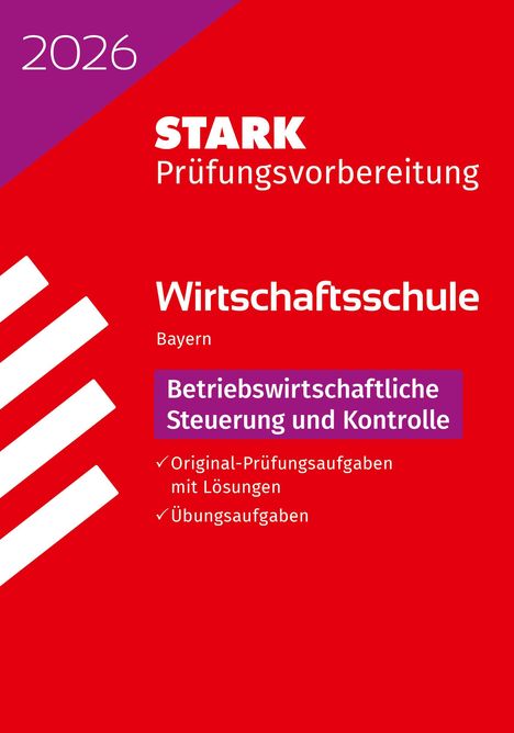 STARK Betriebswirtschaftliche Steuerung und Kontrolle - Wirtschaftsschule 2026 Bayern - Prüfungsvorbereitung, Buch