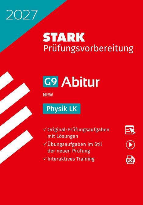 "2027 STARK Prüfungsvorbereitung G9 Abitur NRW Physik LK. Original-Prüfungsaufgaben, Übungsaufgaben, Interaktives Training."