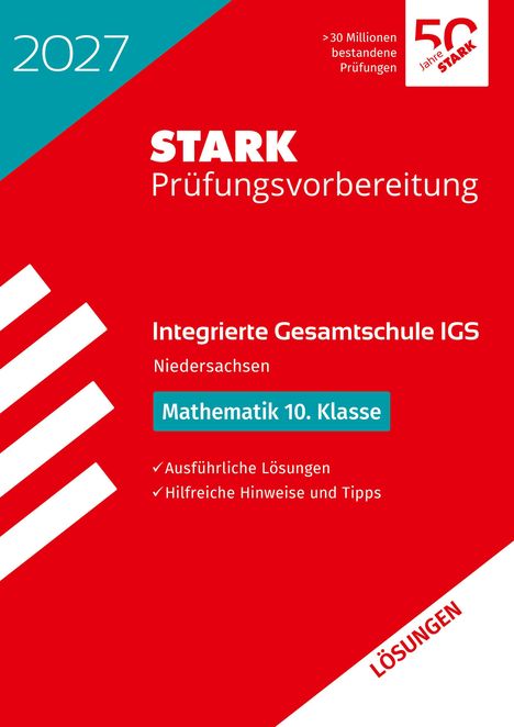 "STARK Prüfungsvorbereitung, Integrierte Gesamtschule IGS, Mathematik 10. Klasse, Niedersachsen. Lösungen."  
Rote und türkise Gestaltung.