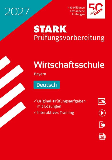 "2027 Stark Prüfungen Wirtschaftsschule Bayern Deutsch, Original-Prüfungsaufgaben, interaktives Training." Rotes Design.