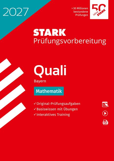 Text: "2027, STARK Prüfungsvorbereitung, Quali Bayern, Mathematik, Original-Prüfungsaufgaben, Basiswissen mit Übungen, Interaktives Training." Rotes und türkises Design, Logo "50 Jahre STARK".
