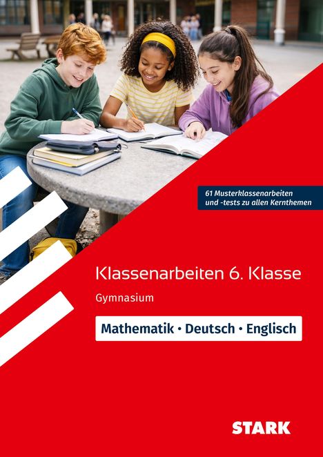 "Klassenarbeiten 6. Klasse Gymnasium, Mathematik · Deutsch · Englisch." Drei Kinder lernen an einem runden Tisch im Freien.
