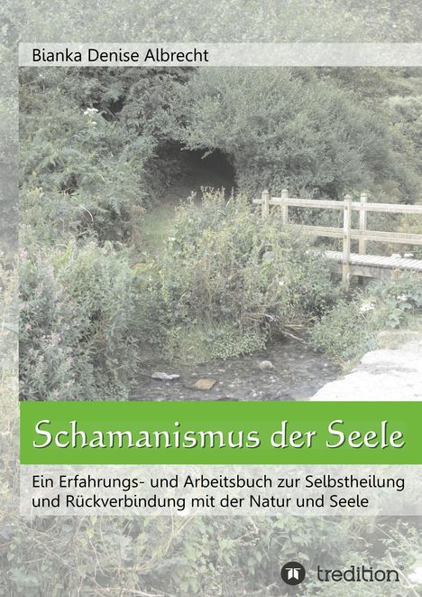 Bianka Denise Albrecht: Schamanismus der Seele, Buch