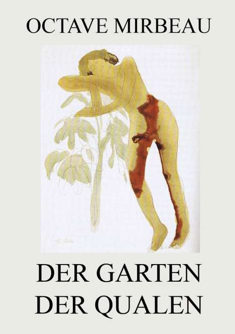 Octave Mirbeau: Der Garten der Qualen, Buch