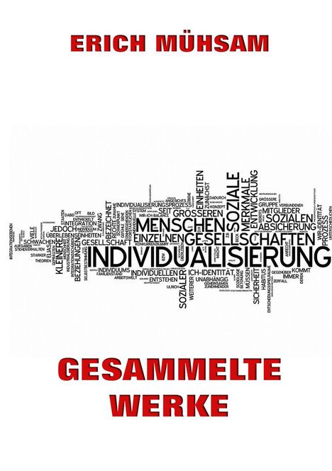 Erich Mühsam: Gesammelte Werke, Buch