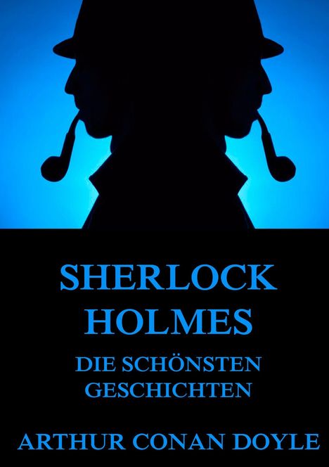Sir Arthur Conan Doyle: Sherlock Holmes - Die schönsten Geschichten, Buch