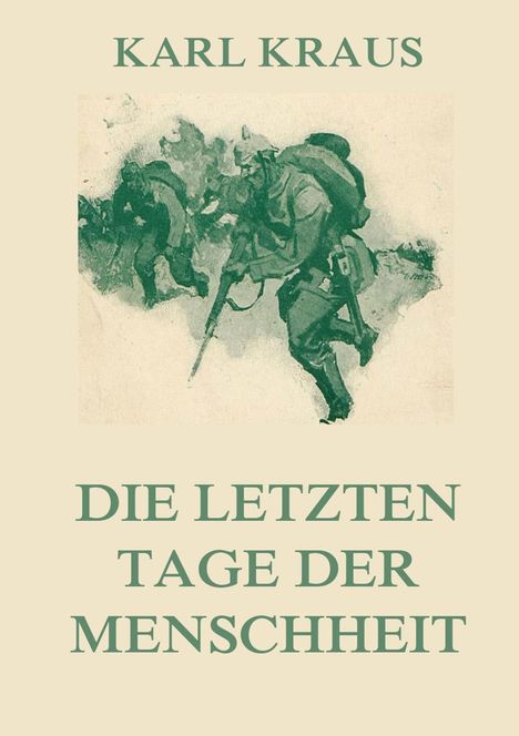 Karl Kraus: Die letzten Tage der Menschheit, Buch