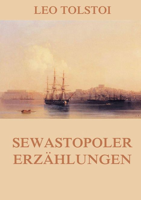 Leo N. Tolstoi: Sewastopoler Erzählungen, Buch