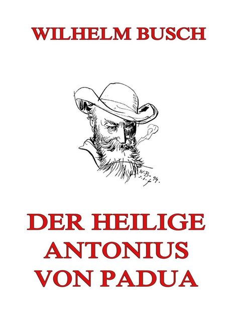 Wilhelm Busch: Der heilige Antonius von Padua, Buch