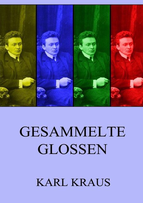 Karl Kraus: Gesammelte Glossen, Buch