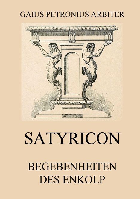 Petronius Arbiter: Satyricon - Begebenheiten des Enkolp, Buch
