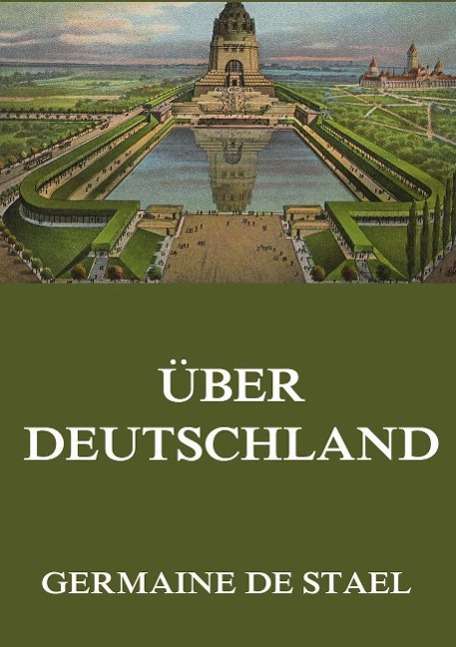Germaine De Stael: Über Deutschland, Buch