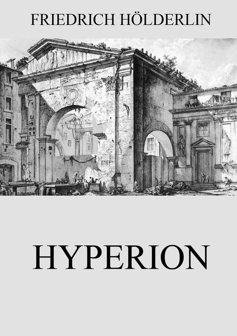 Friedrich Hölderlin: Hyperion, Buch