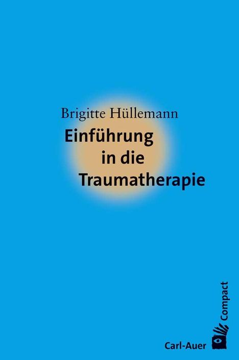 Brigitte Hüllemann: Einführung in die Traumatherapie, Buch