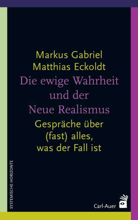Markus Gabriel: Die ewige Wahrheit und der Neue Realismus, Buch