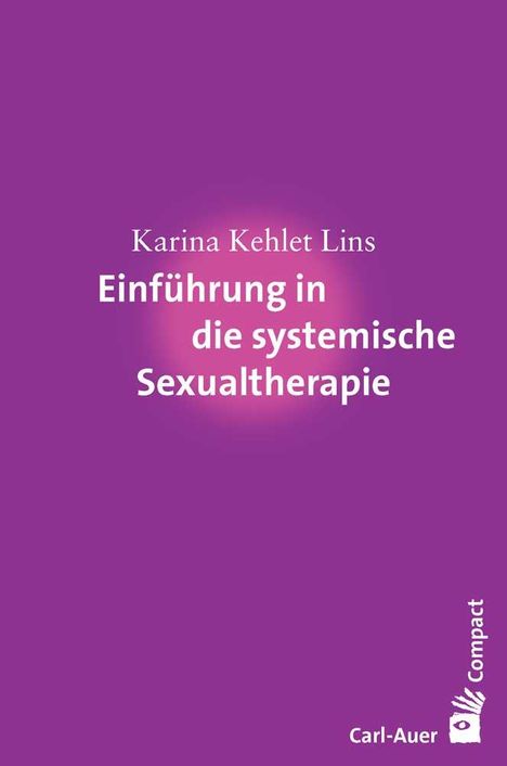 Karina Kehlet Lins: Einführung in die systemische Sexualtherapie, Buch