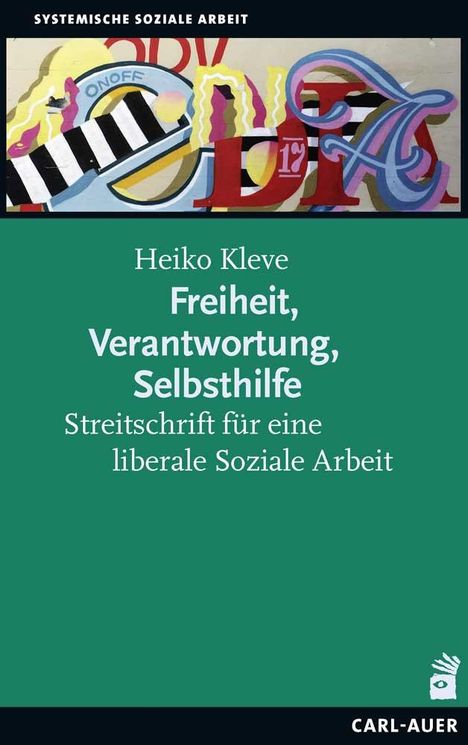 Heiko Kleve: Freiheit, Verantwortung, Selbsthilfe, Buch
