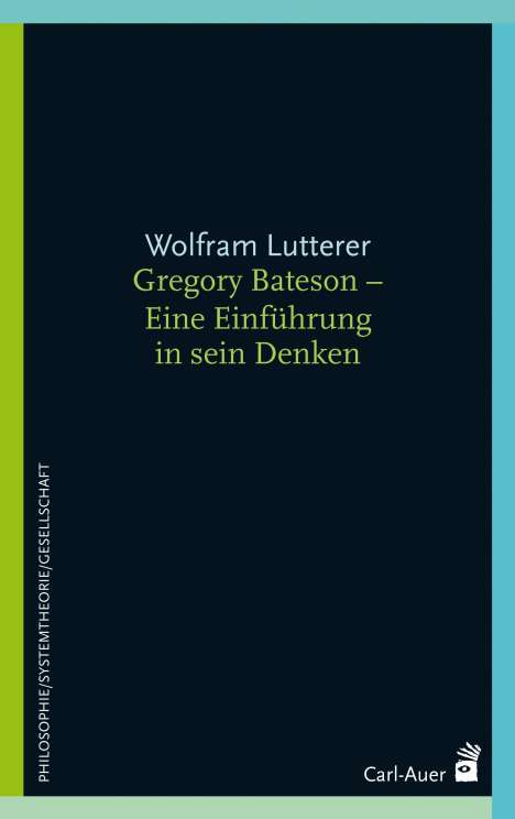 Wolfram Lutterer: Gregory Bateson - Eine Einführung in sein Denken, Buch