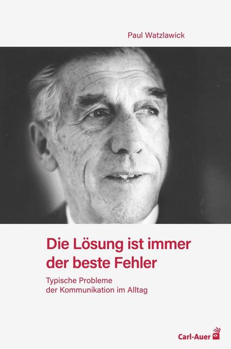 Paul Watzlawick: Die Lösung ist immer der beste Fehler, Buch