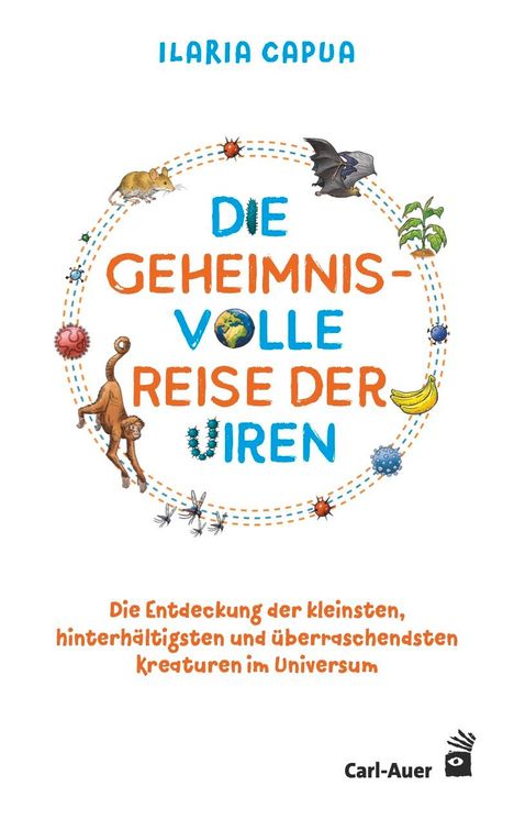 Ilaria Capua: Die geheimnisvolle Reise der Viren, Buch