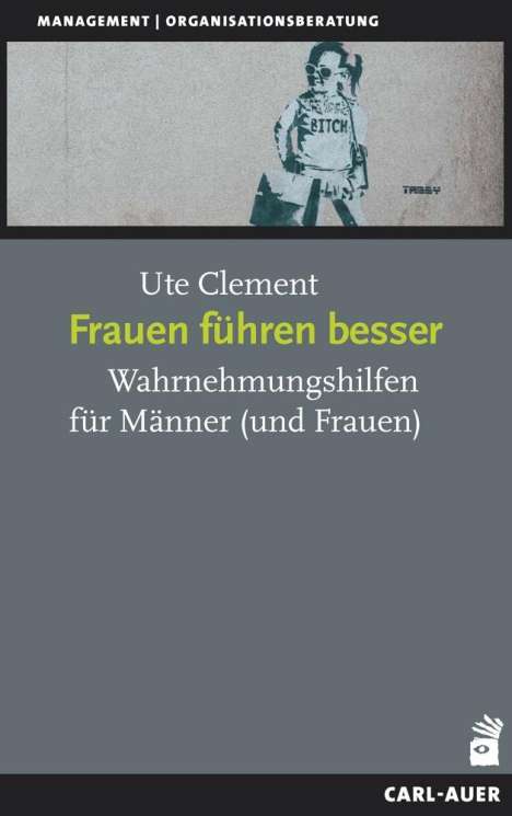 Ute Clement: Frauen führen besser, Buch