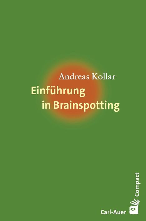 Andreas Kollar: Einführung in Brainspotting, Buch