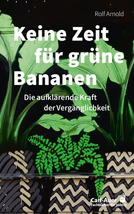 Rolf Arnold: Keine Zeit für grüne Bananen, Buch