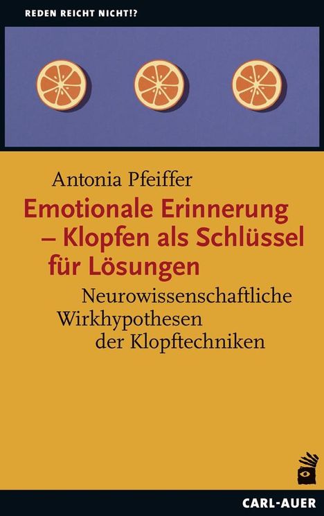 Antonia Pfeiffer: Emotionale Erinnerung - Klopfen als Schlüssel für Lösungen, Buch