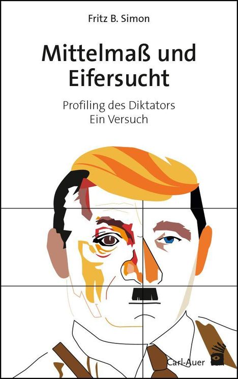 Der Titel lautet: "Mittelmaß und Eifersucht. Profiling des Diktators. Ein Versuch." Die Illustration zeigt ein abstraktes Porträt.