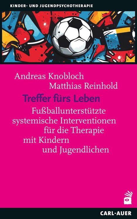Kinder- und Jugendpsychotherapie, Andreas Knobloch, Matthias Reinhold, Treffer fürs Leben, Fußball Illustration.