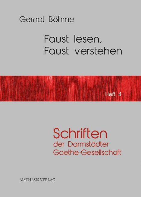 Gernot Böhme: Faust lesen, Faust verstehen, Buch