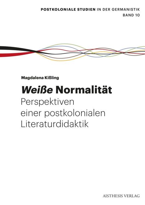 Magdalena Kißling: Kißling, M: Weiße Normalität., Buch