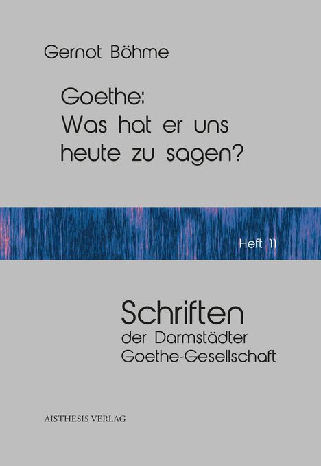 Gernot Böhne: Goethe: Was hat er uns heute zu sagen?, Buch