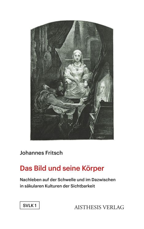 Johannes Fritsch: Fritsch, J: Bild und seine Körper, Buch