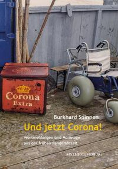 Burkhard Spinnen: Und jetzt Corona!, Buch