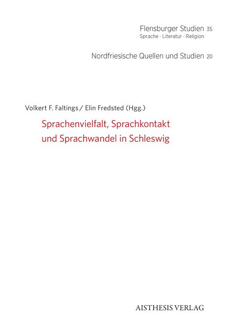 Elin Fredsted: Sprachenvielfalt, Sprachkontakt und Sprachwandel in Schleswig, Buch
