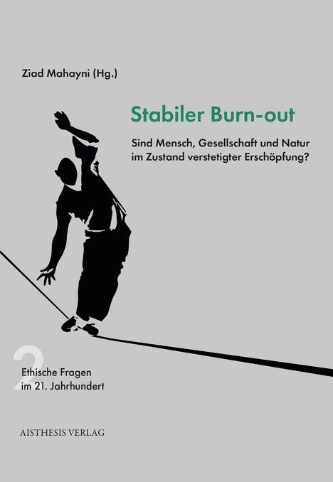 Titel: Stabiler Burn-out. Thema: Erschöpfung von Mensch, Gesellschaft, Natur. Illustration: Person auf Drahtseil.