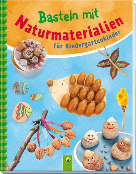 Elisabeth Holzapfel: Basteln mit Naturmaterialien für Kindergartenkinder, Buch