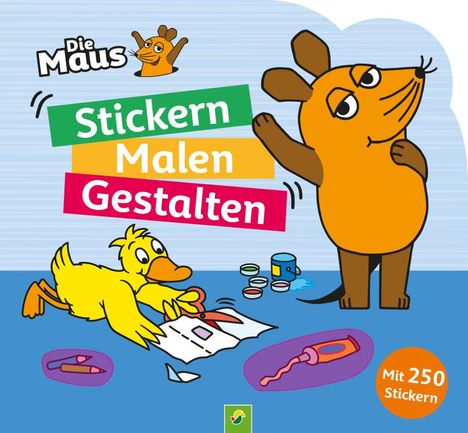 Die Maus - Stickern, Malen, Gestalten: Mit 250 Stickern., Buch