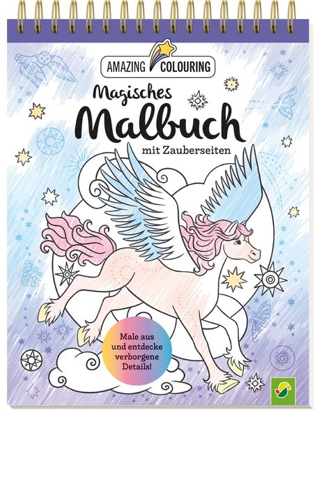 Schwager &amp; Steinlein Verlag: Magisches Malbuch mit Zauberseiten, Buch