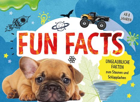 Fun Facts I Unnützes Wissen für Kids ab 8 Jahren, Buch