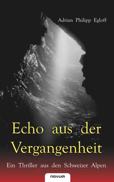 Adrian Ph. Egloff: Egloff Adrian Philipp: Echo aus der Vergangenheit, Buch