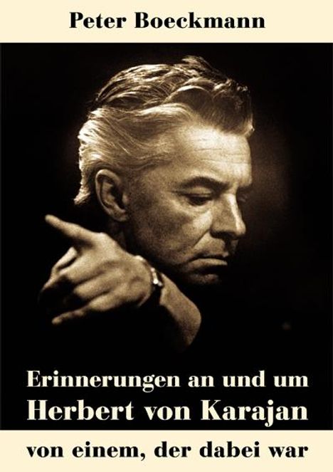 Peter Boeckmann: Erinnerungen an und um Herbert von Karajan, Buch