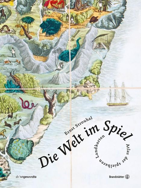 Ernst Strouhal: Die Welt im Spiel, Buch